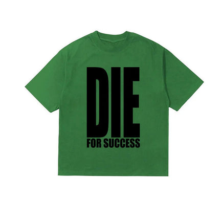 Die for Success T-shirt Y2K
