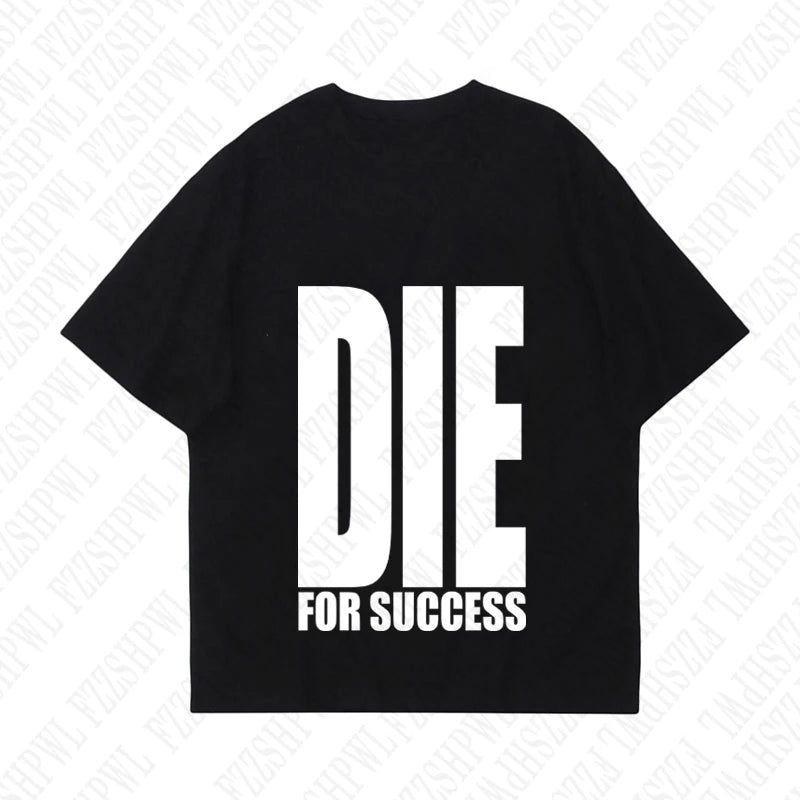 T-shirt DIE FOR SUCCESS
