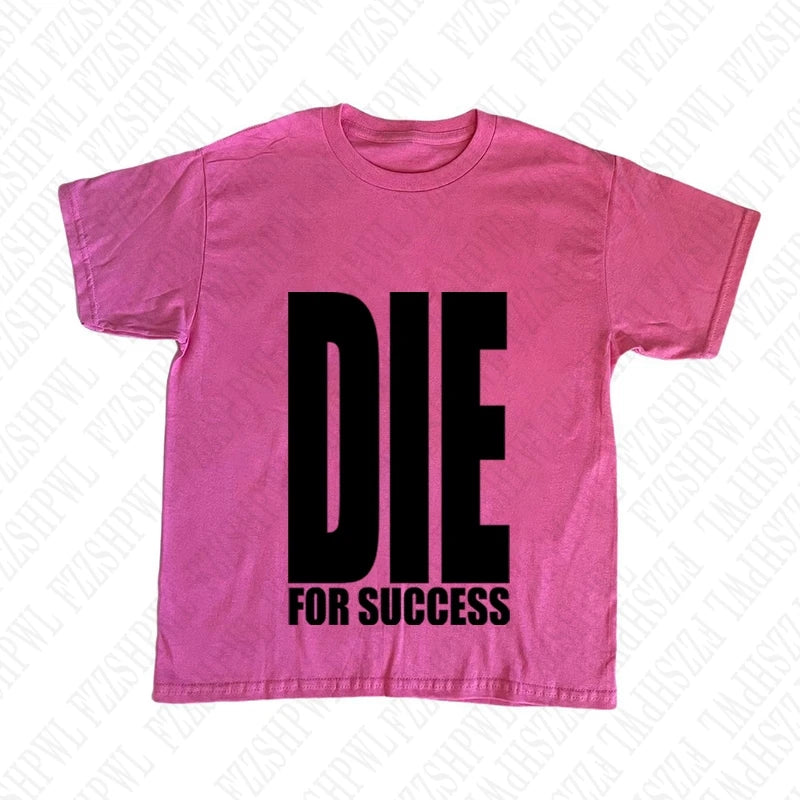 T-shirt DIE FOR SUCCESS