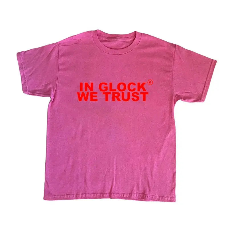 In Glock we Trust T-shirt Y2K Streetwear - DRACO COUTURE