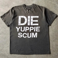 DIE YUPPIE SCUM Y2K T-shirt - DRACO COUTURE