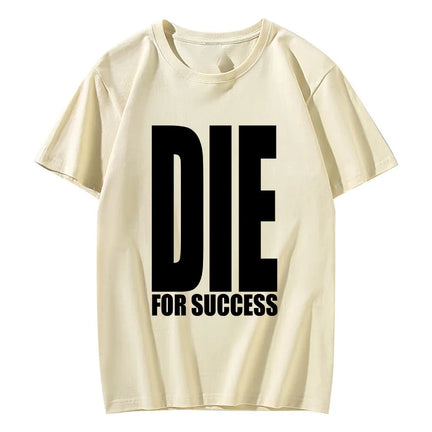 Die for Success T-shirt Y2K