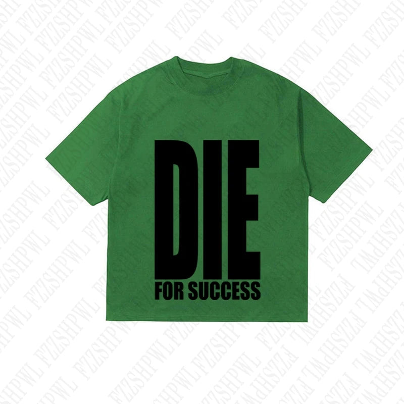 T-shirt DIE FOR SUCCESS