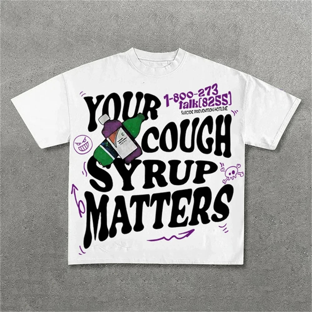 YOUR COUGH SYRUP MATTERS T-Shirt Y2K
