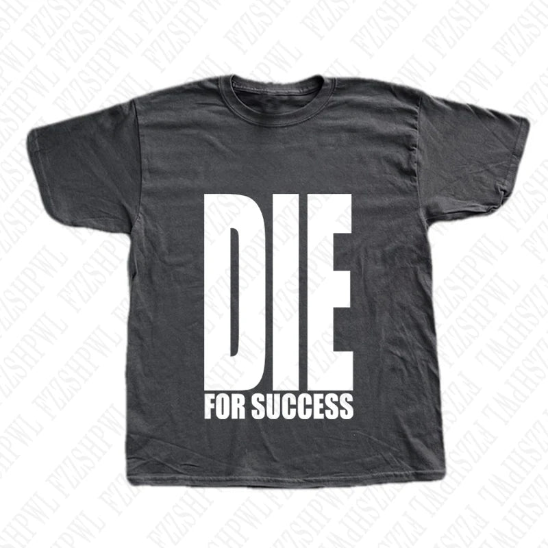 T-shirt DIE FOR SUCCESS