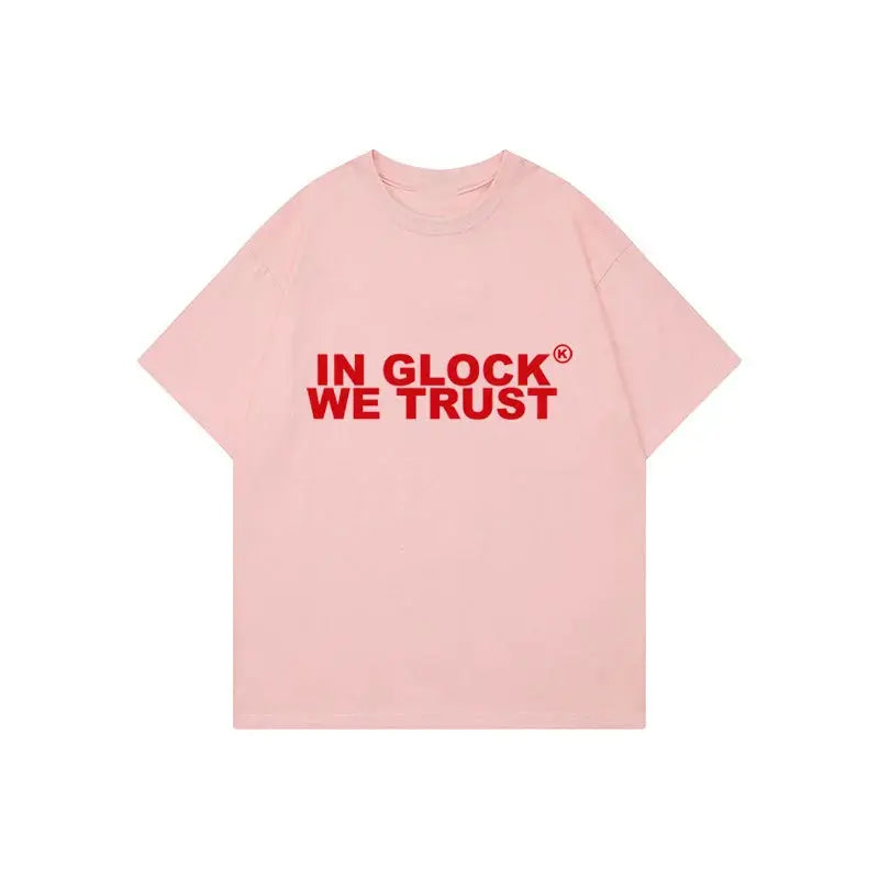 In Glock we Trust T-shirt Y2K Streetwear - DRACO COUTURE