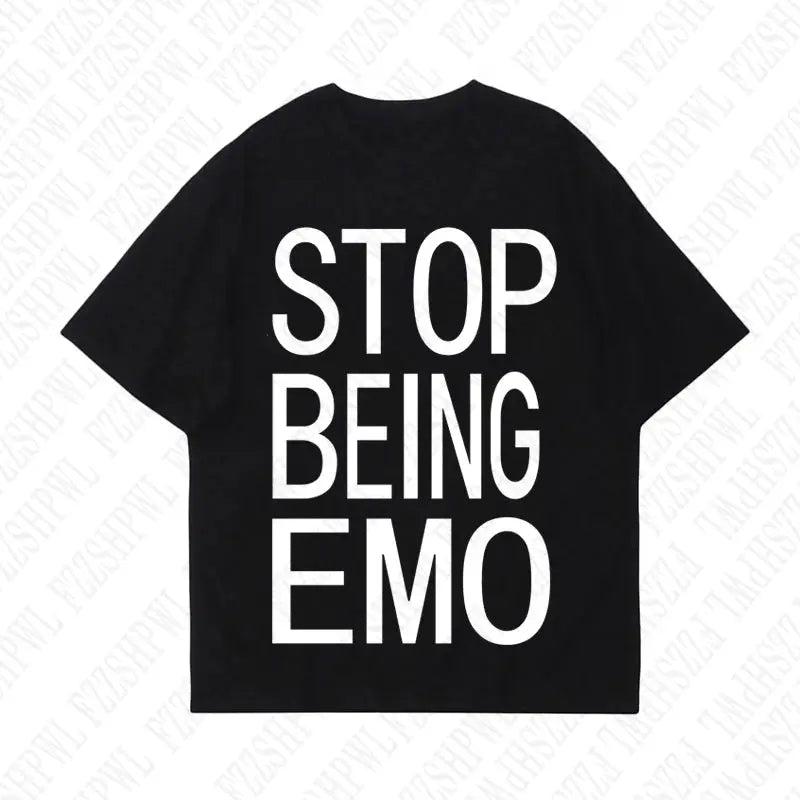 STOP BEING EMO T-SHIRT (8 colours) - DRACO COUTURE