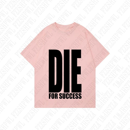 T-shirt DIE FOR SUCCESS