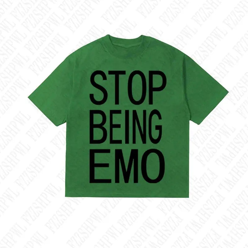 STOP BEING EMO T-SHIRT (8 colours) - DRACO COUTURE
