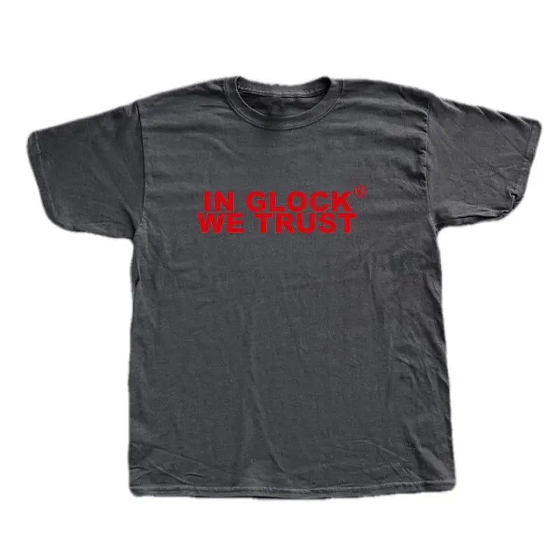 In Glock we Trust T-shirt Y2K Streetwear - DRACO COUTURE