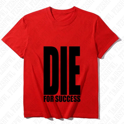 T-shirt DIE FOR SUCCESS