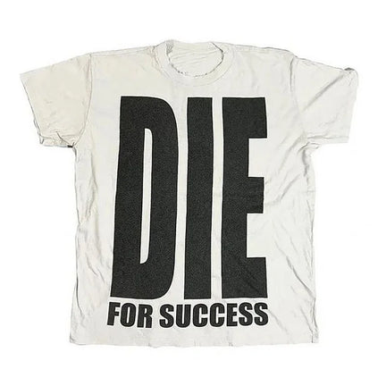 Die for Success T-shirt Y2K