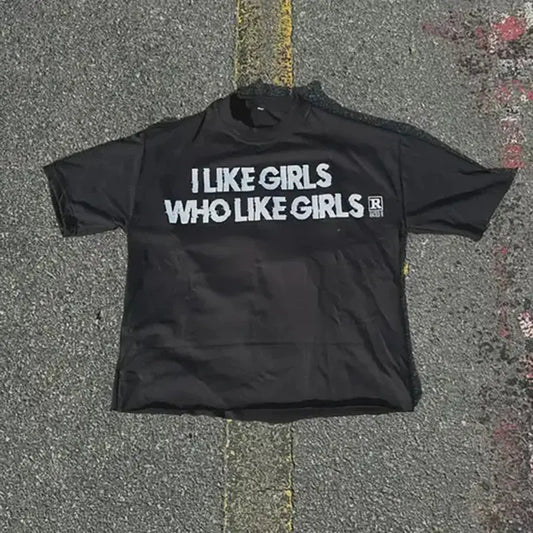 I LIKE GIRLS WHO LIKE GIRLS T-shirt - DRACO COUTURE