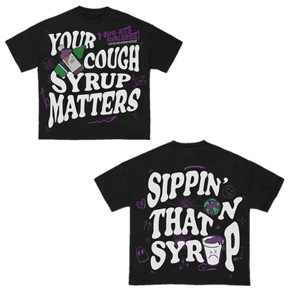 YOUR COUGH SYRUP MATTERS T-Shirt Y2K